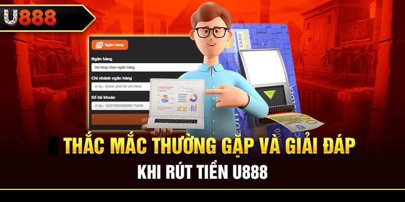 Thắc mắc liên quan đến rút tiền từ U888