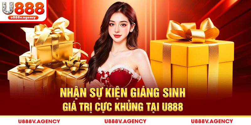 Nhận sự kiện giáng sinh giá trị cực khủng tại U888