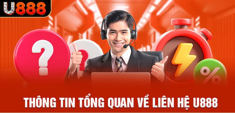 Liên hệ u888 với hàng chục nhân viên tận tình